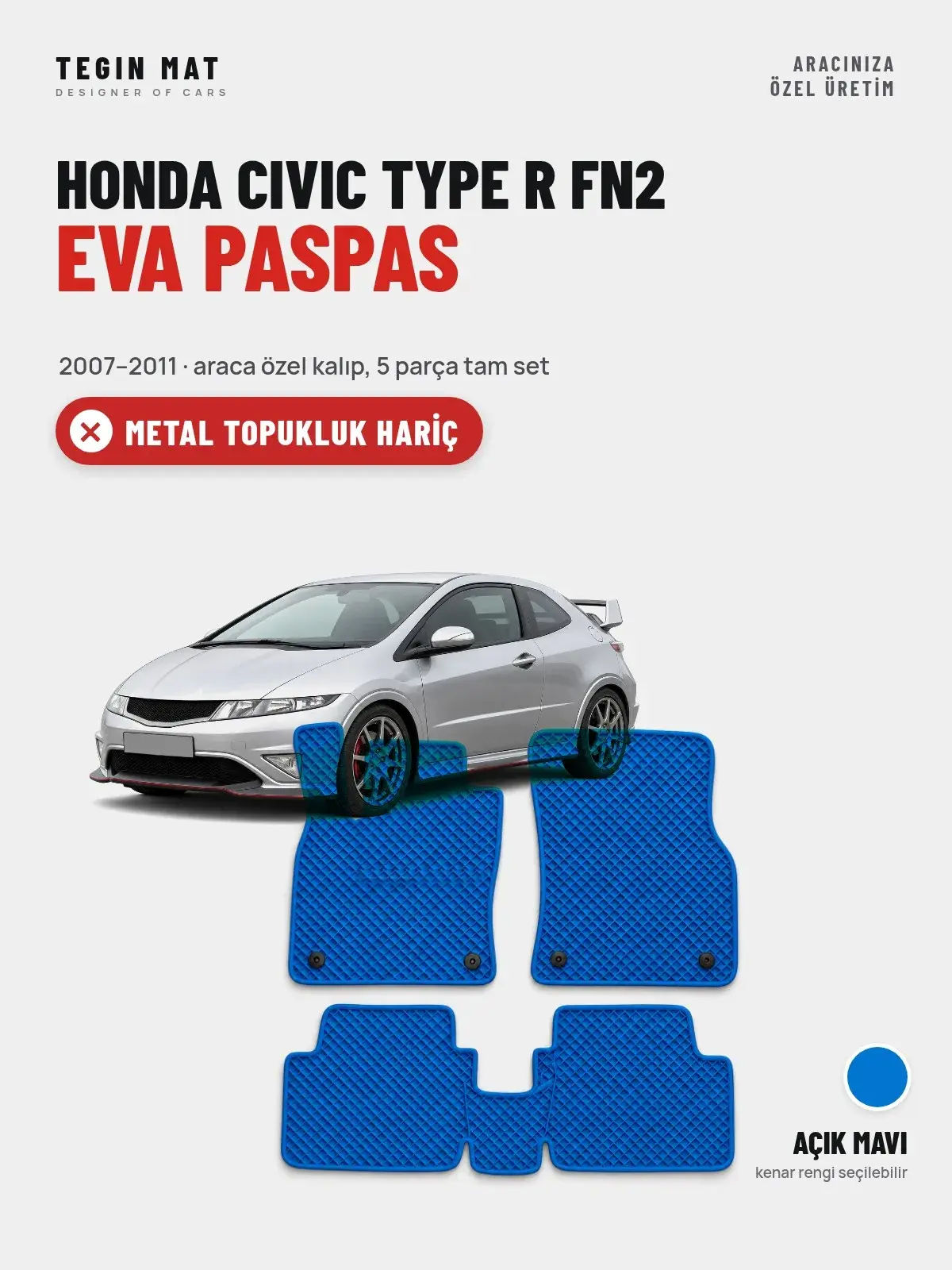 Honda Civic Type R FN2 EVA Oto Paspas Tam Set (2007–2011) Açık Mavi – Metal Topukluk Hariç (1)