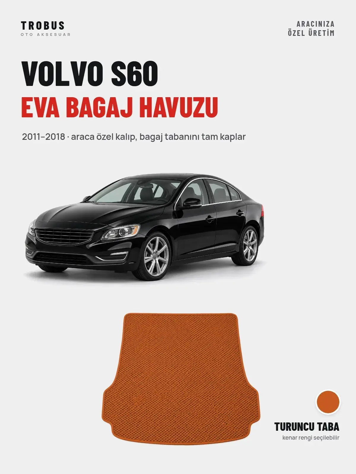 Volvo S60 EVA Bagaj Havuzu (2011–2018) Turuncu Taba – Araca Özel Kalıp (1)