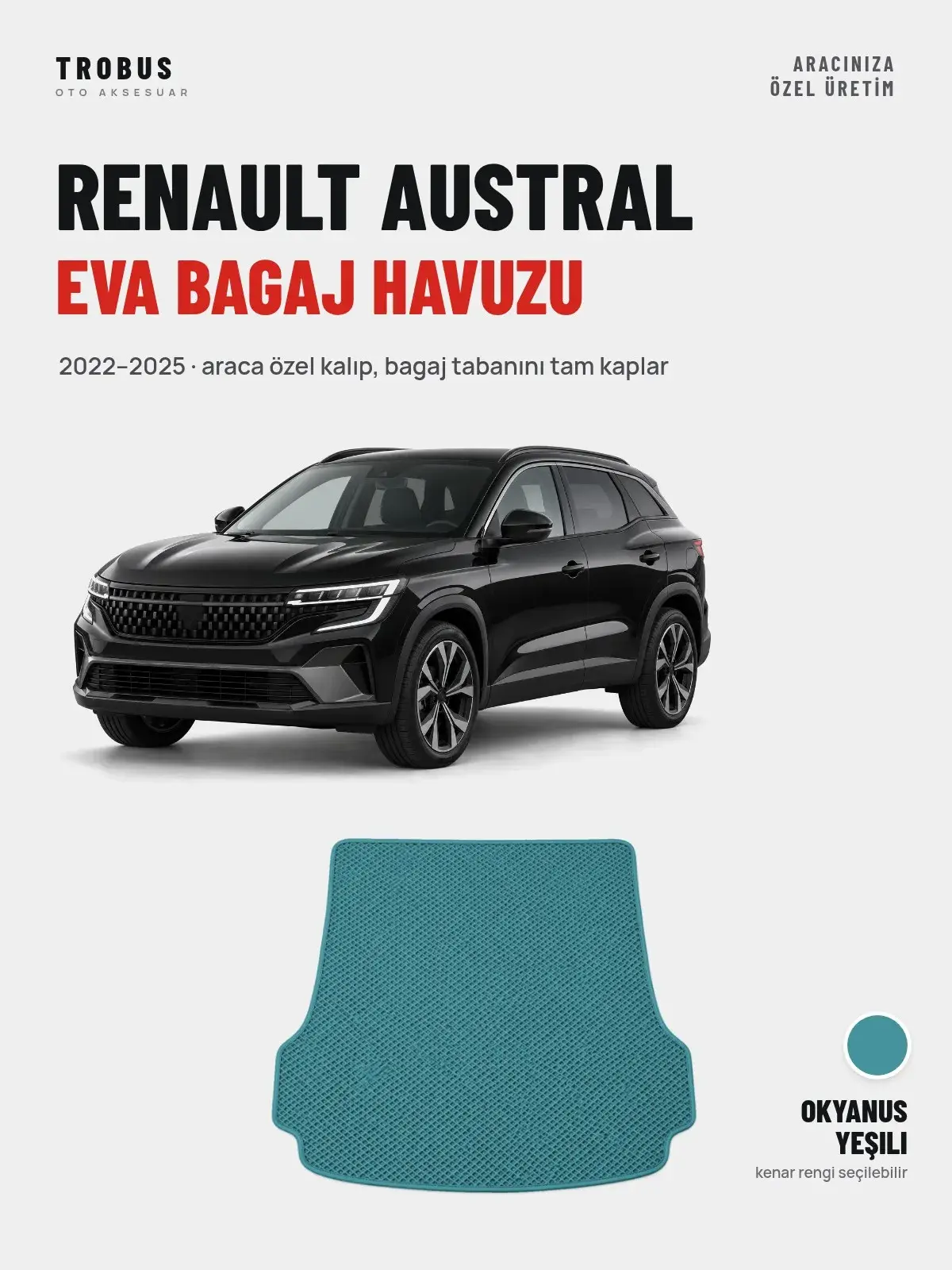Renault Austral EVA Bagaj Havuzu (2022–2025) Okyanus Yeşili – Araca Özel Kalıp (1)