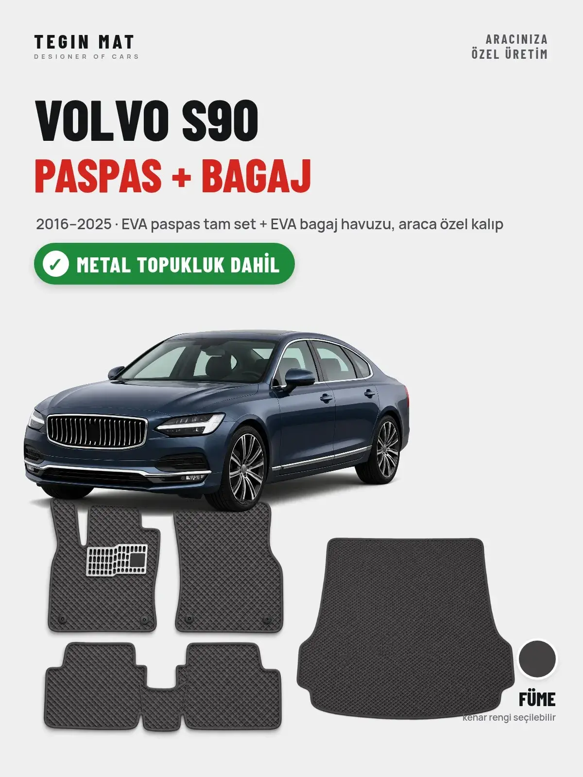 Volvo S90 EVA Paspas + Bagaj Havuzu Seti (2016–2025) Füme – Metal Topukluk Dahil (1)