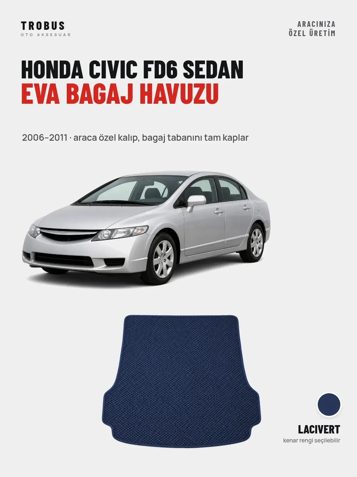 Honda Civic FD6 Sedan EVA Bagaj Havuzu (2006–2011) Lacivert – Araca Özel Kalıp (1)