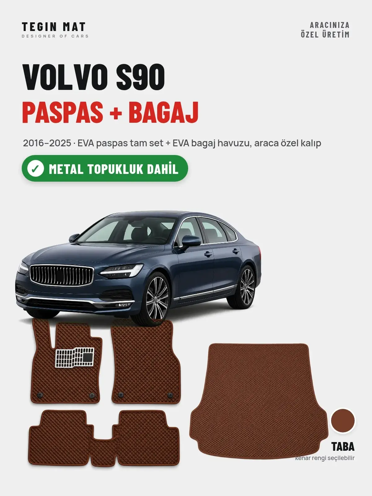Volvo S90 EVA Paspas + Bagaj Havuzu Seti (2016–2025) Taba – Metal Topukluk Dahil (1)