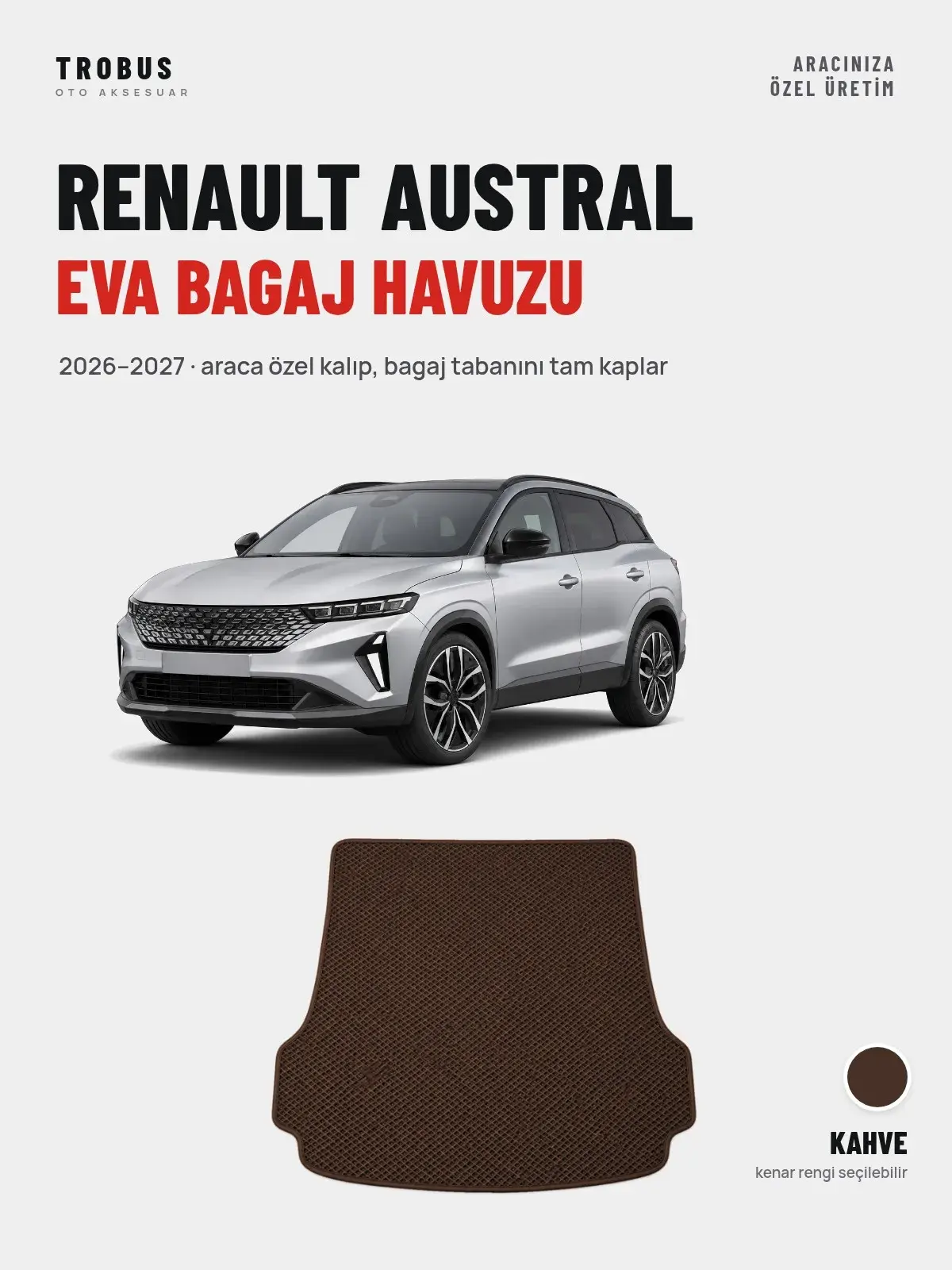 Renault Austral EVA Bagaj Havuzu (2026–2027) Kahve – Araca Özel Kalıp (1)