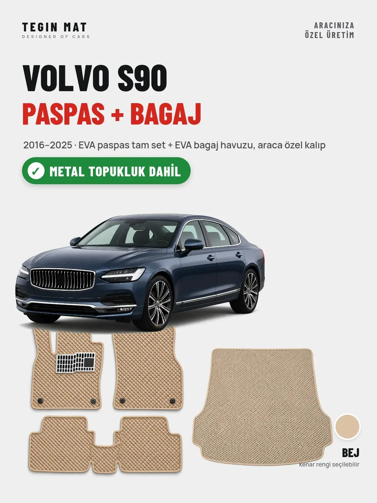 Volvo S90 EVA Paspas + Bagaj Havuzu Seti (2016–2025) Bej – Metal Topukluk Dahil (1)