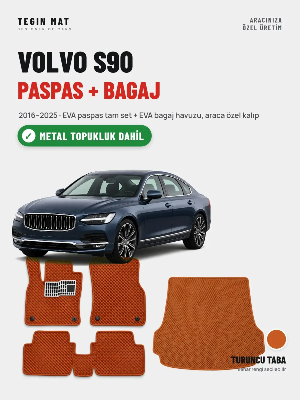 Volvo S90 EVA Paspas + Bagaj Havuzu Seti (2016–2025) Turuncu Taba – Metal Topukluk Dahil (1)