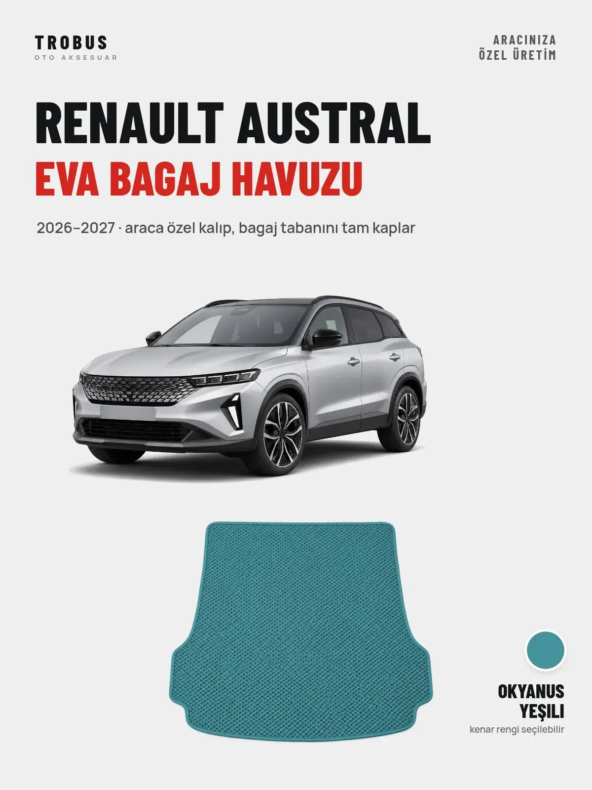 Renault Austral EVA Bagaj Havuzu (2026–2027) Okyanus Yeşili – Araca Özel Kalıp (1)