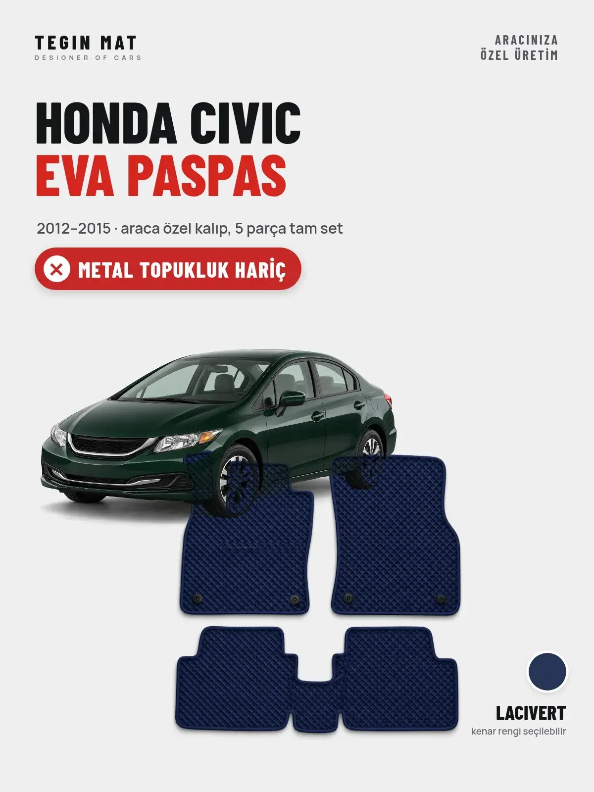 Honda Civic EVA Oto Paspas Tam Set (2012–2015) Lacivert – Metal Topukluk Hariç (1)