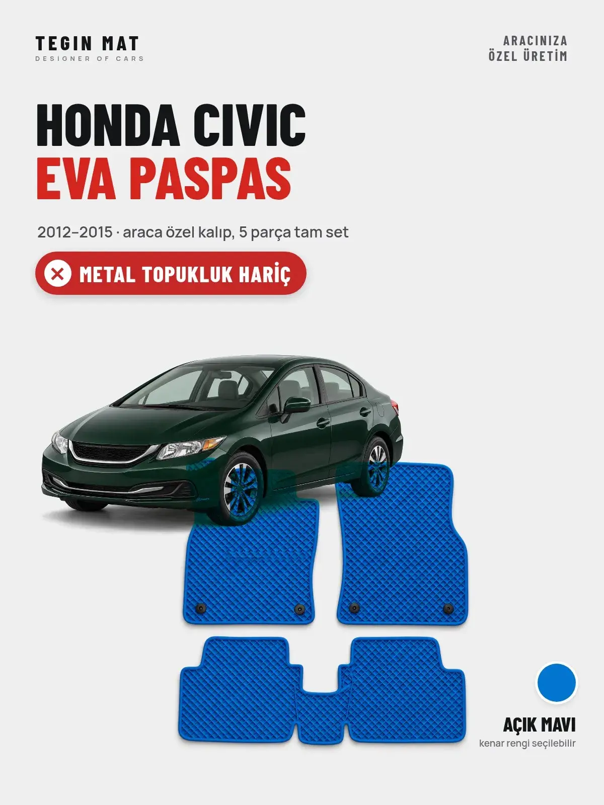 Honda Civic EVA Oto Paspas Tam Set (2012–2015) Açık Mavi – Metal Topukluk Hariç (1)
