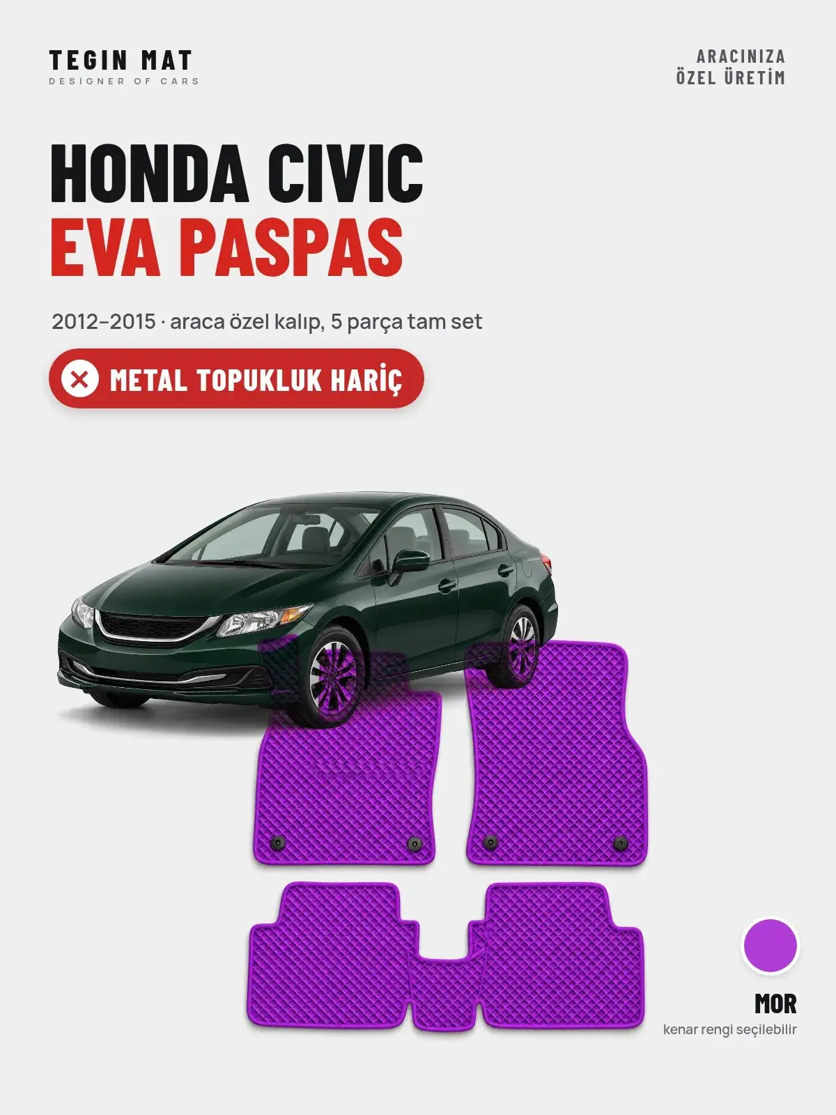Honda Civic EVA Oto Paspas Tam Set (2012–2015) Mor – Metal Topukluk Hariç (1)