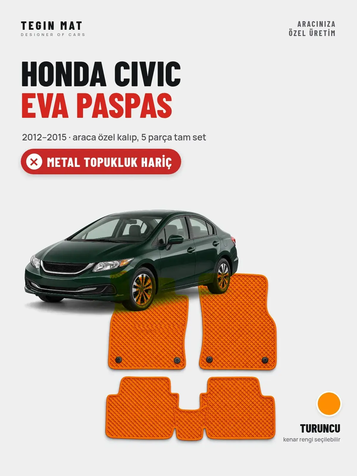 Honda Civic EVA Oto Paspas Tam Set (2012–2015) Turuncu – Metal Topukluk Hariç (1)