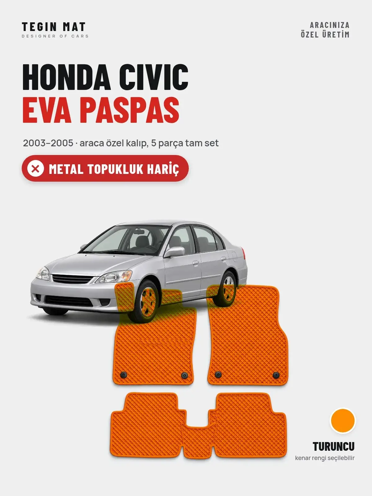 Honda Civic EVA Oto Paspas Tam Set (2003–2005) Turuncu – Metal Topukluk Hariç (1)