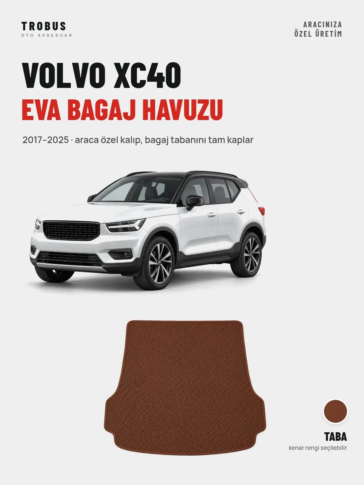 Volvo XC40 EVA Bagaj Havuzu (2017–2025) Taba – Araca Özel Kalıp (1)