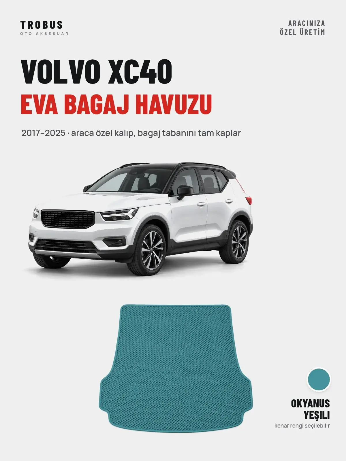 Volvo XC40 EVA Bagaj Havuzu (2017–2025) Okyanus Yeşili – Araca Özel Kalıp (1)