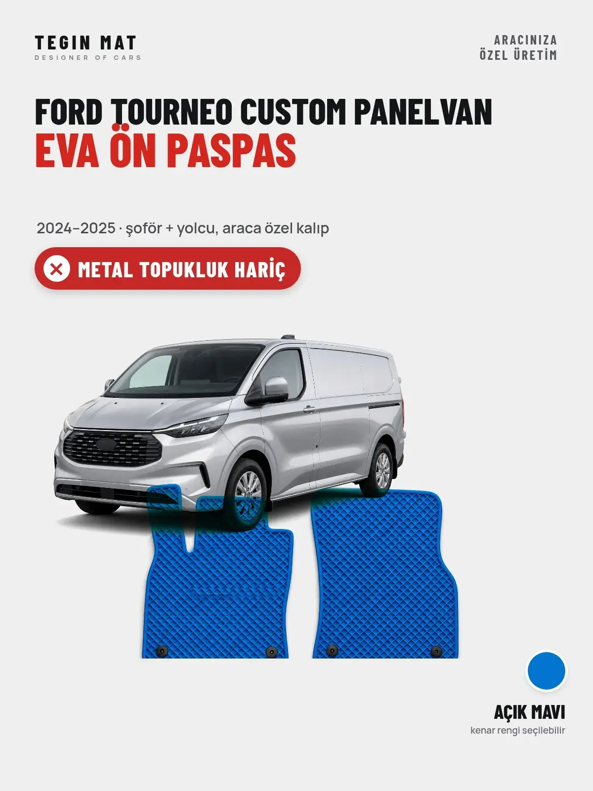 Ford Tourneo Custom Panelvan EVA Ön Paspas (2024–2025) Açık Mavi – Metal Topukluk Hariç (1)