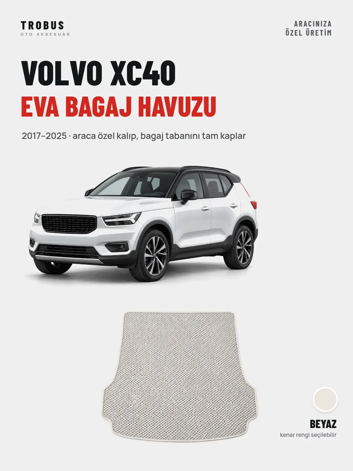 Volvo XC40 EVA Bagaj Havuzu (2017–2025) Beyaz – Araca Özel Kalıp (1)