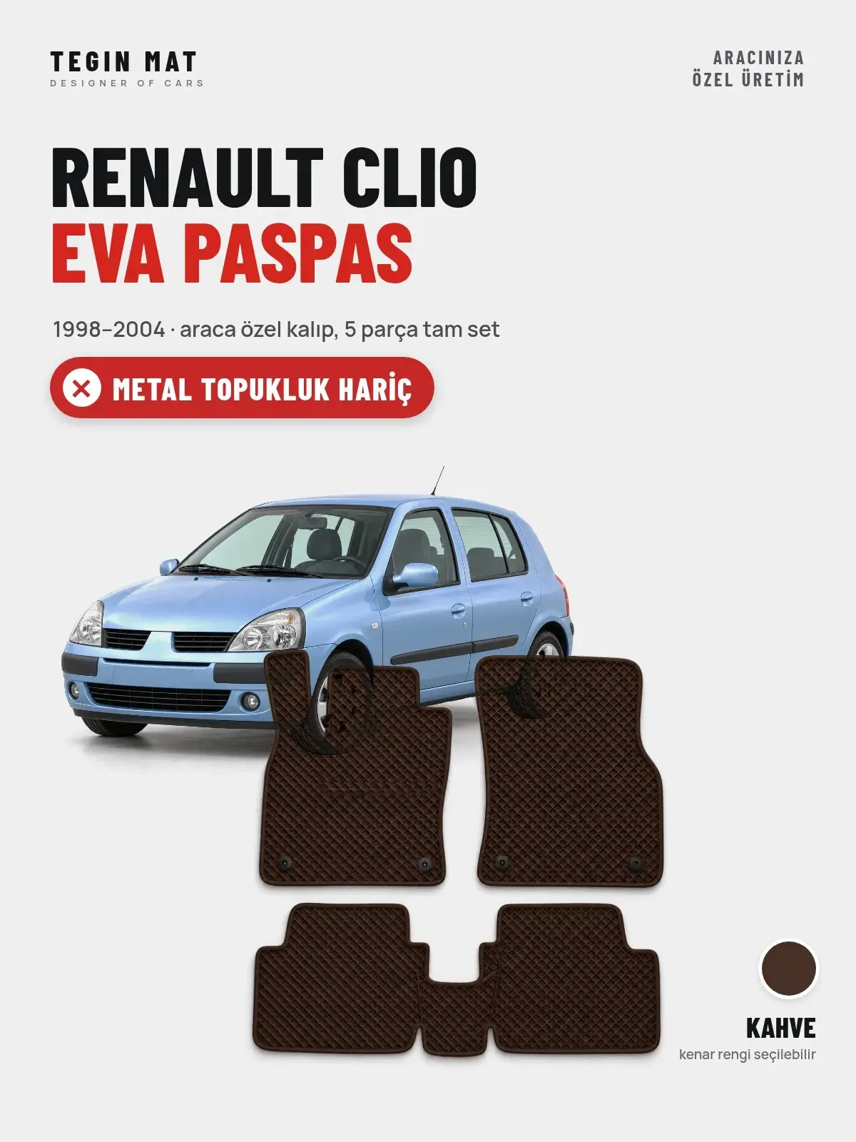 Renault Clio EVA Oto Paspas Tam Set (1998–2004) Kahve – Metal Topukluk Hariç (1)