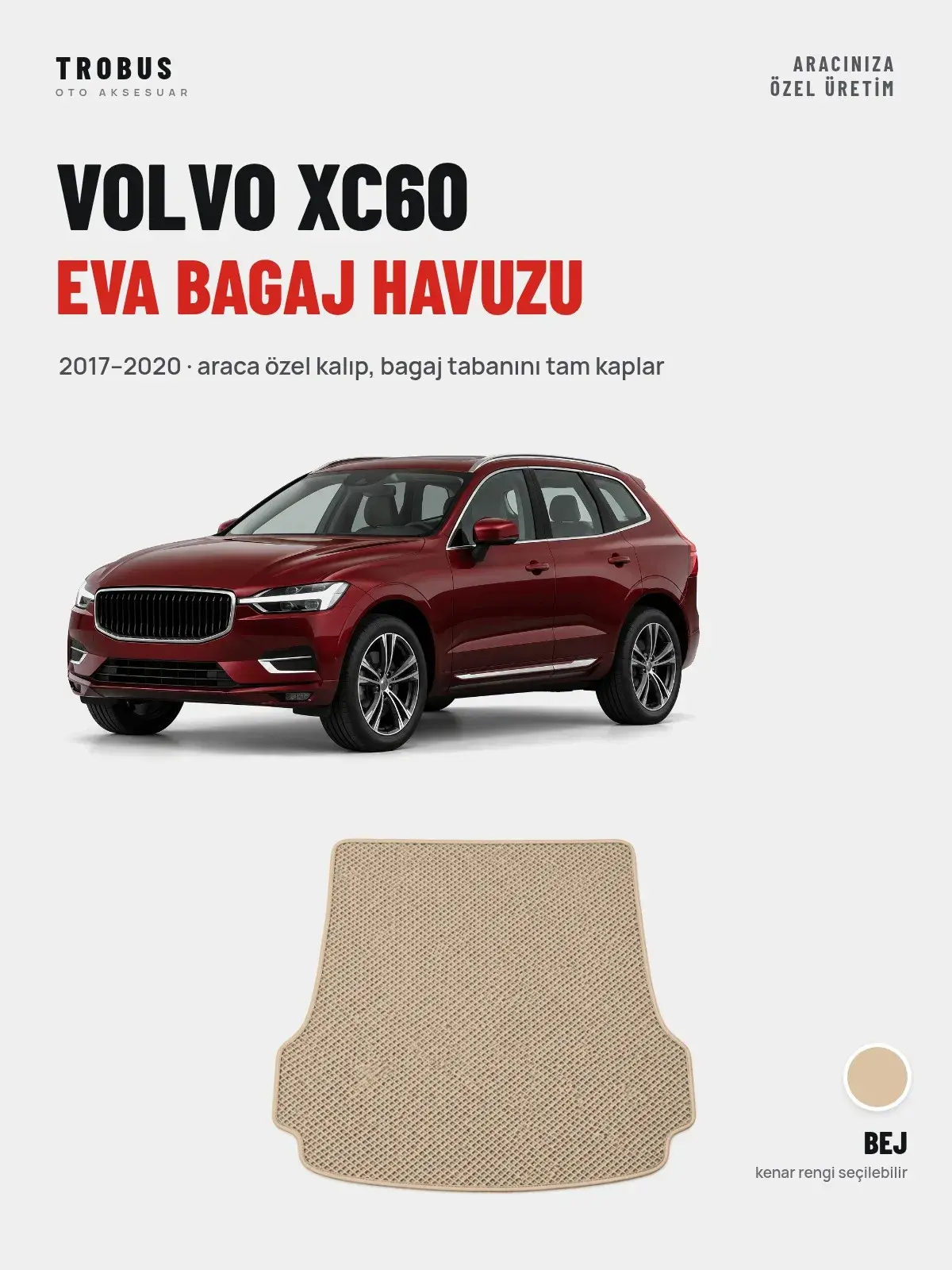 Volvo XC60 EVA Bagaj Havuzu (2017–2020) Bej – Araca Özel Kalıp (1)