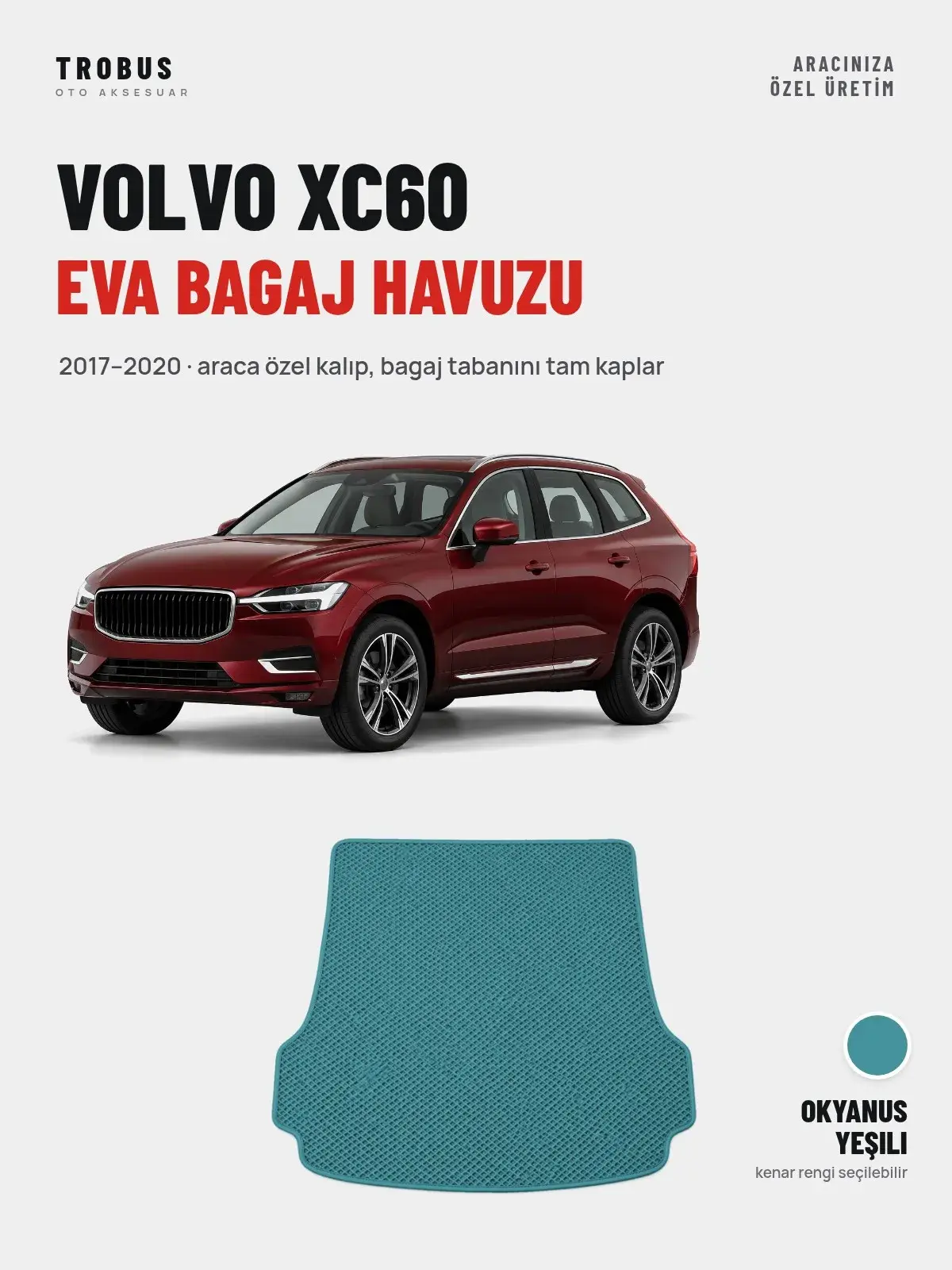 Volvo XC60 EVA Bagaj Havuzu (2017–2020) Okyanus Yeşili – Araca Özel Kalıp (1)