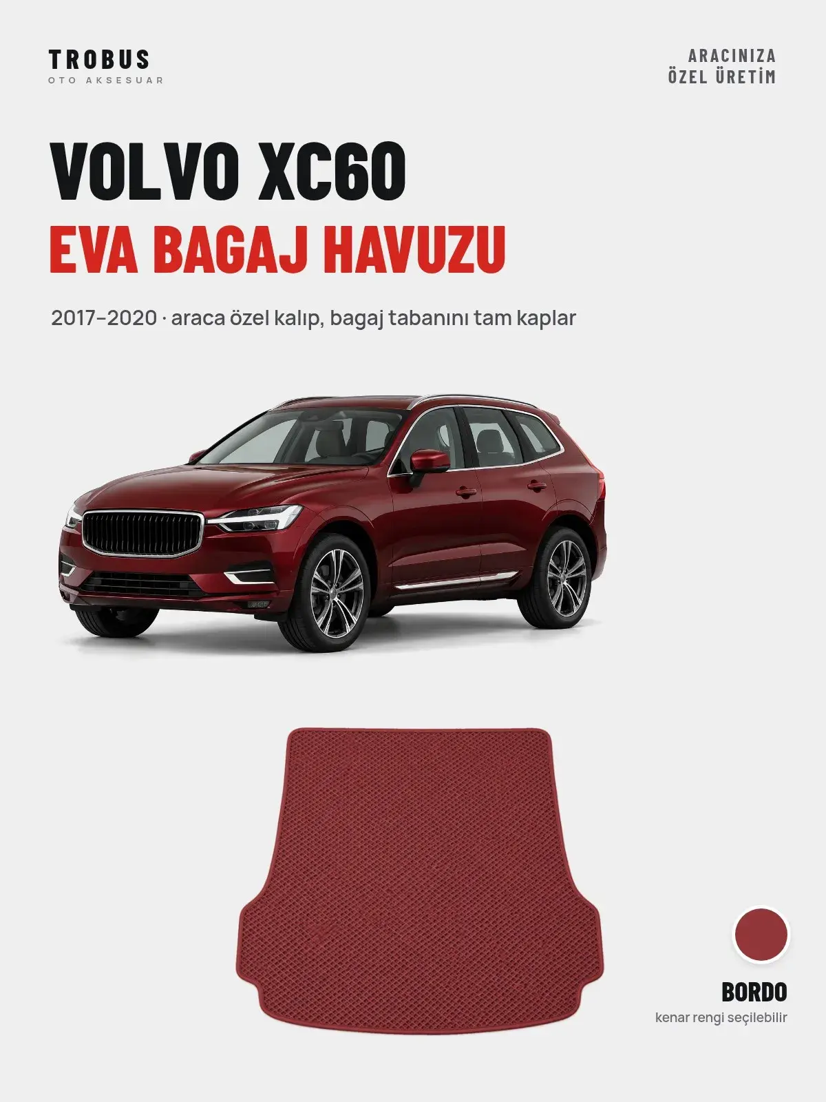 Volvo XC60 EVA Bagaj Havuzu (2017–2020) Bordo – Araca Özel Kalıp (1)