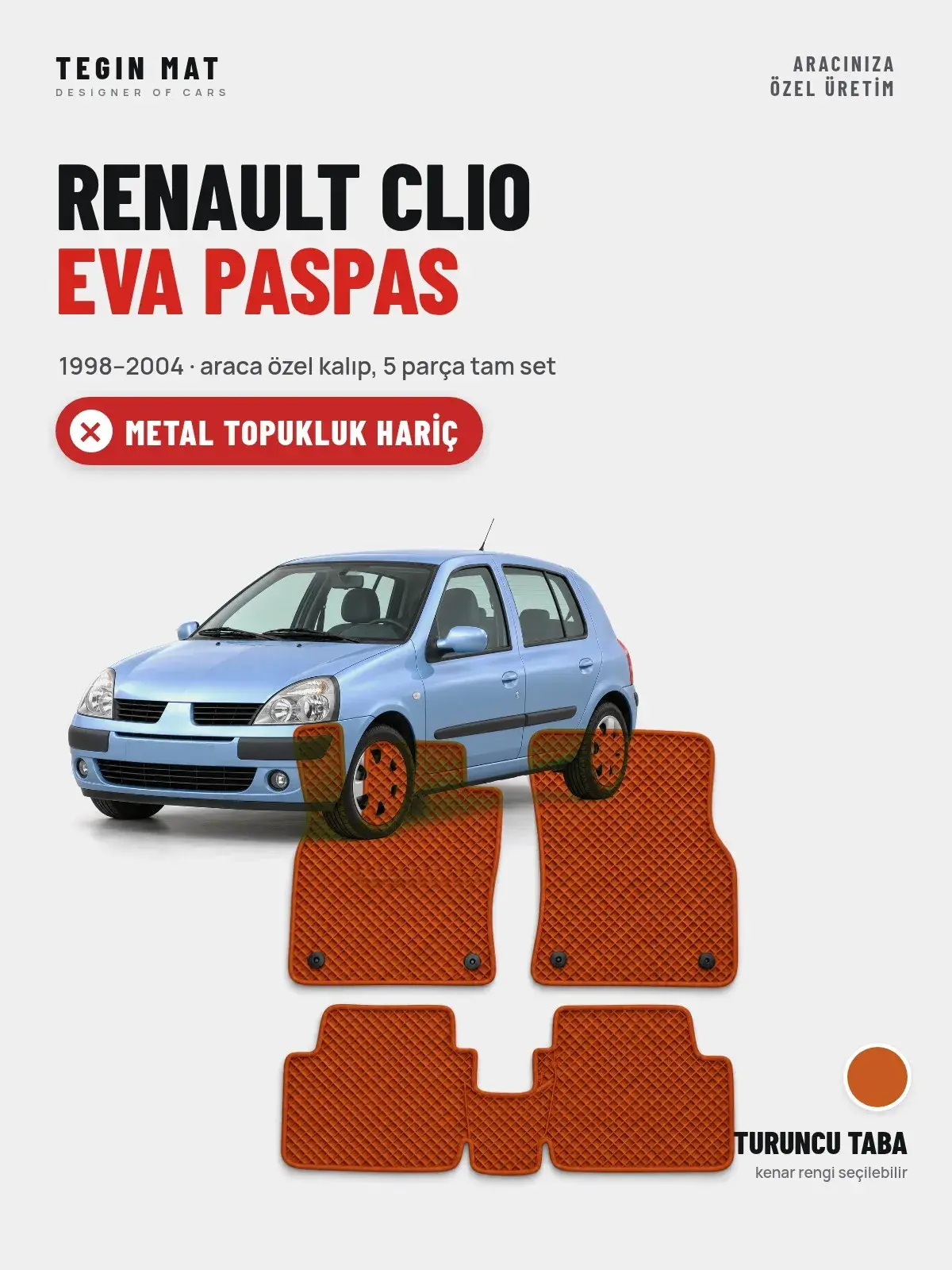 Renault Clio EVA Oto Paspas Tam Set (1998–2004) Turuncu Taba – Metal Topukluk Hariç (1)