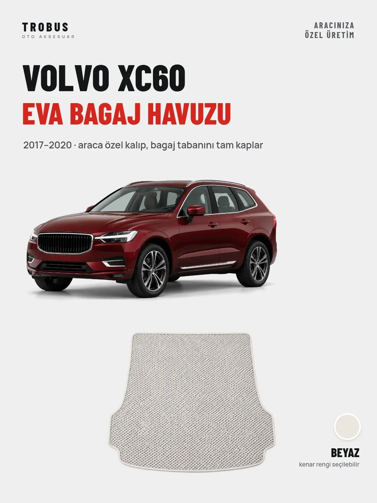 Volvo XC60 EVA Bagaj Havuzu (2017–2020) Beyaz – Araca Özel Kalıp (1)