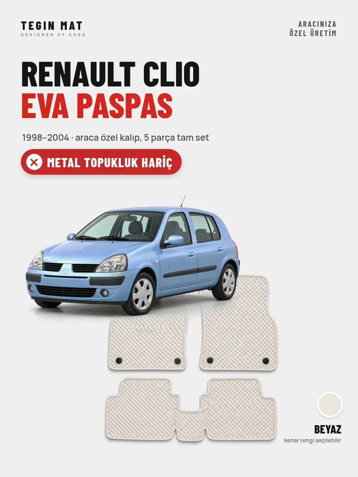 Renault Clio EVA Oto Paspas Tam Set (1998–2004) Beyaz – Metal Topukluk Hariç (1)