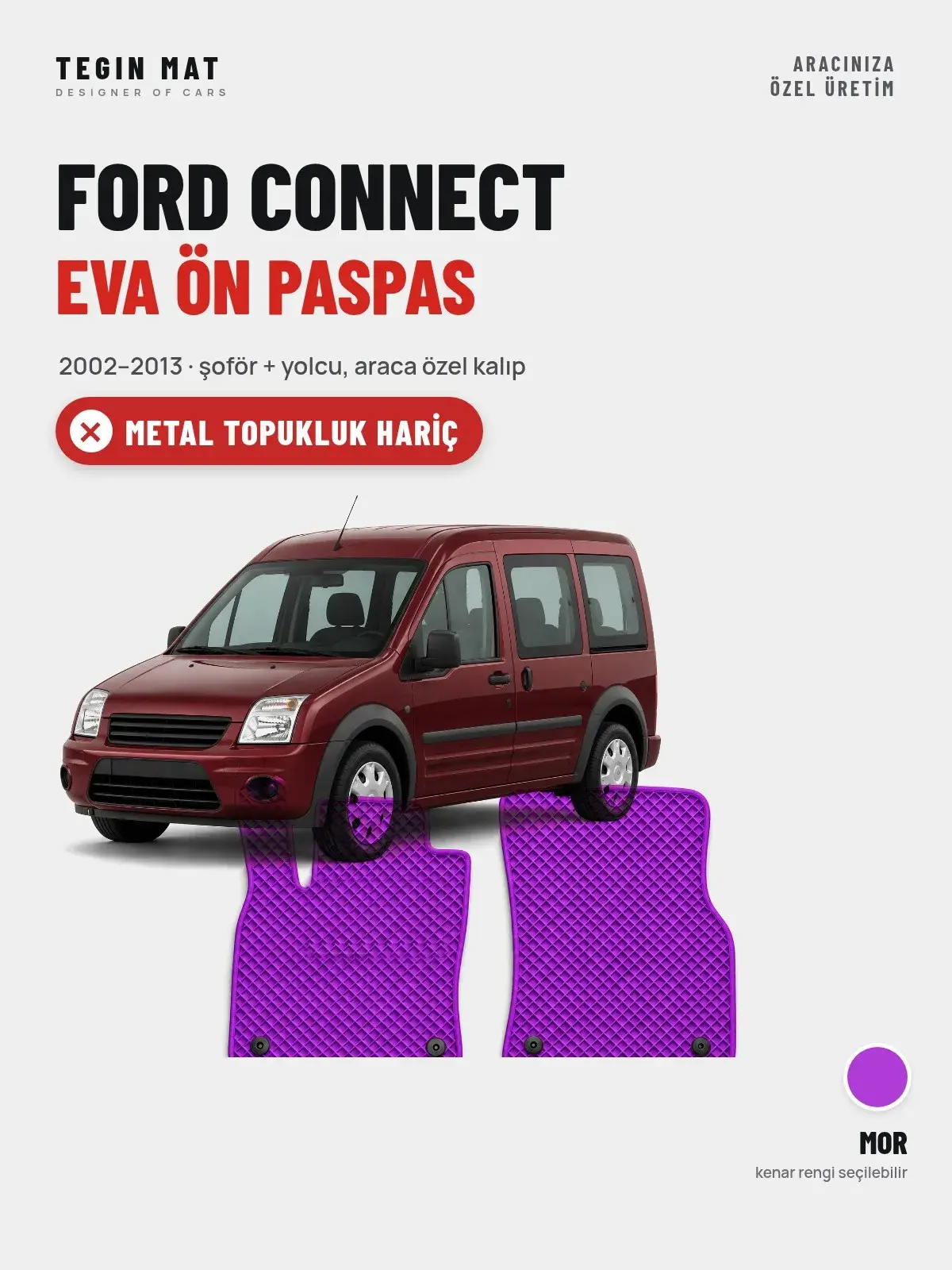 Ford Connect EVA Ön Paspas (2002–2013) Mor – Metal Topukluk Hariç (1)