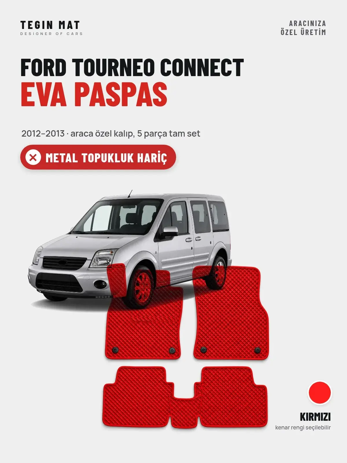 Ford Tourneo Connect EVA Oto Paspas Tam Set (2012–2013) Kırmızı – Metal Topukluk Hariç (1)