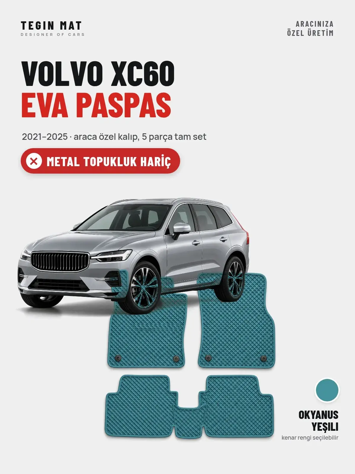 Volvo XC60 EVA Oto Paspas Tam Set (2021–2025) Okyanus Yeşili – Metal Topukluk Hariç (1)