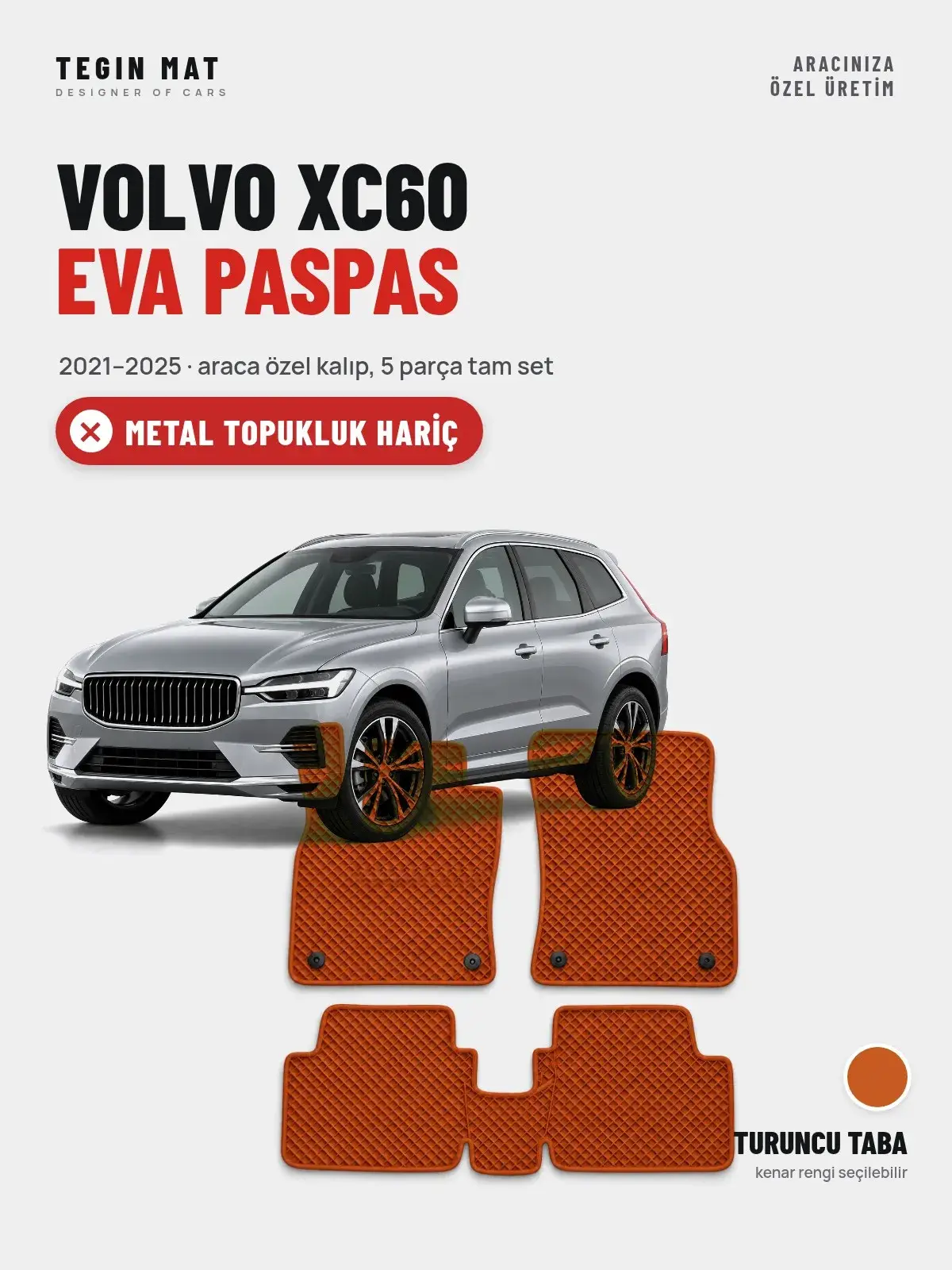 Volvo XC60 EVA Oto Paspas Tam Set (2021–2025) Turuncu Taba – Metal Topukluk Hariç (1)