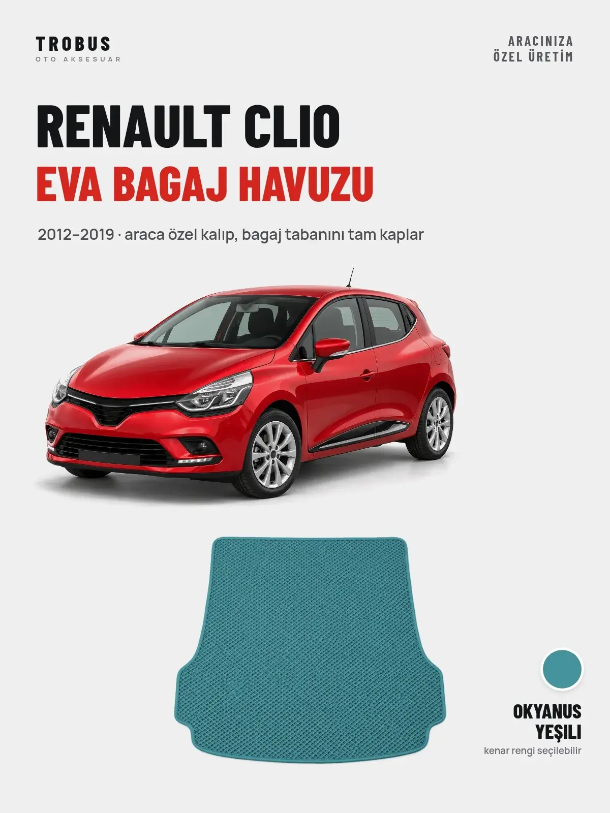 Renault Clio EVA Bagaj Havuzu (2012–2019) Okyanus Yeşili – Araca Özel Kalıp (1)
