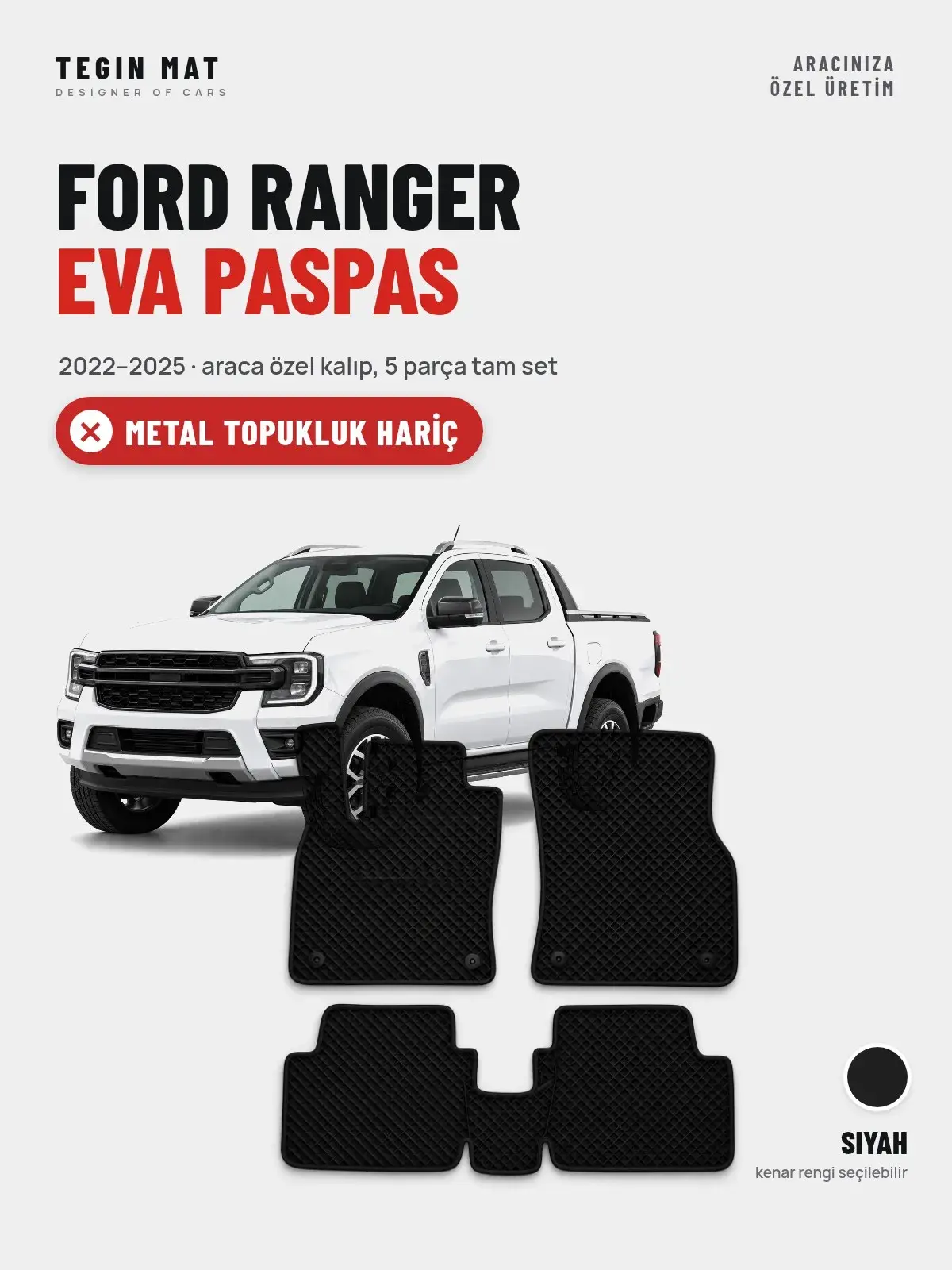 Ford Ranger EVA Oto Paspas Tam Set (2022–2025) Siyah – Metal Topukluk Hariç (1)