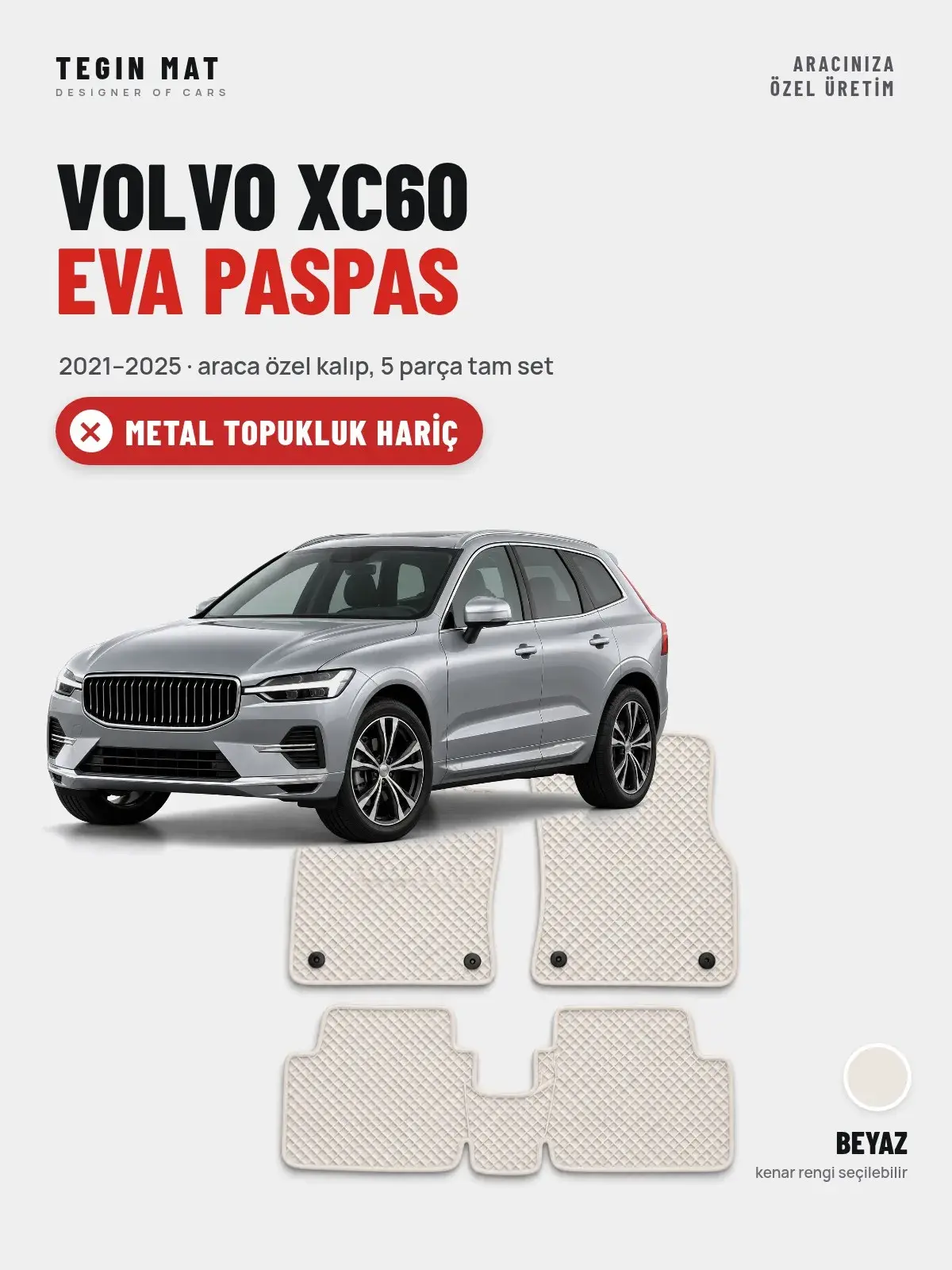 Volvo XC60 EVA Oto Paspas Tam Set (2021–2025) Beyaz – Metal Topukluk Hariç (1)
