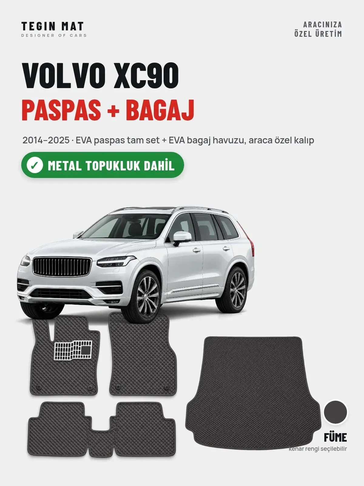 Volvo XC90 EVA Paspas + Bagaj Havuzu Seti (2014–2025) Füme – Metal Topukluk Dahil (1)