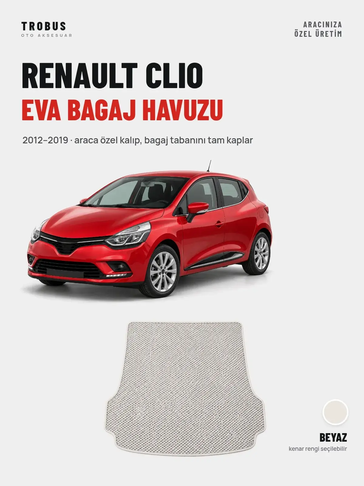 Renault Clio EVA Bagaj Havuzu (2012–2019) Beyaz – Araca Özel Kalıp (1)