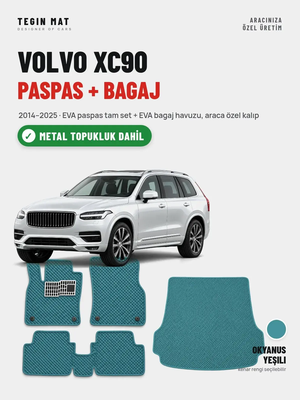 Volvo XC90 EVA Paspas + Bagaj Havuzu Seti (2014–2025) Okyanus Yeşili – Metal Topukluk Dahil (1)