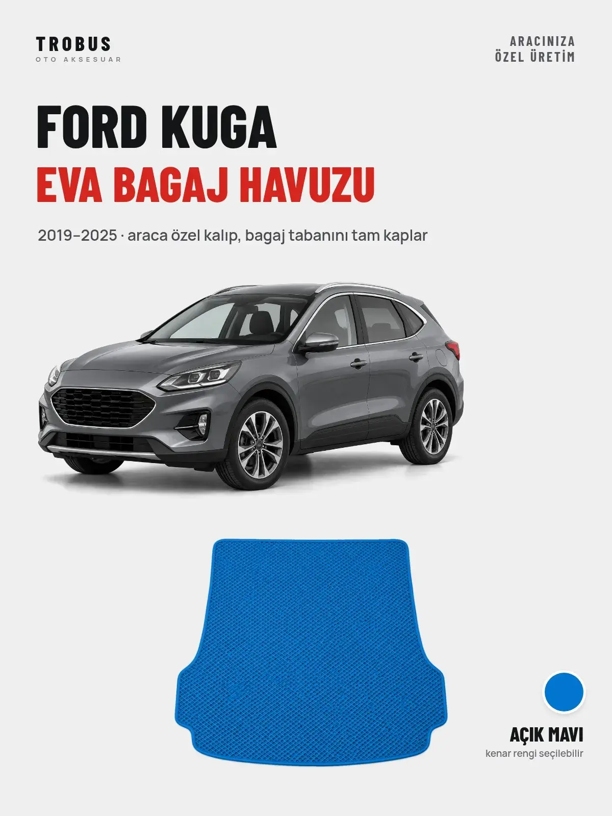 Ford Kuga EVA Bagaj Havuzu (2019–2025) Açık Mavi – Araca Özel Kalıp (1)