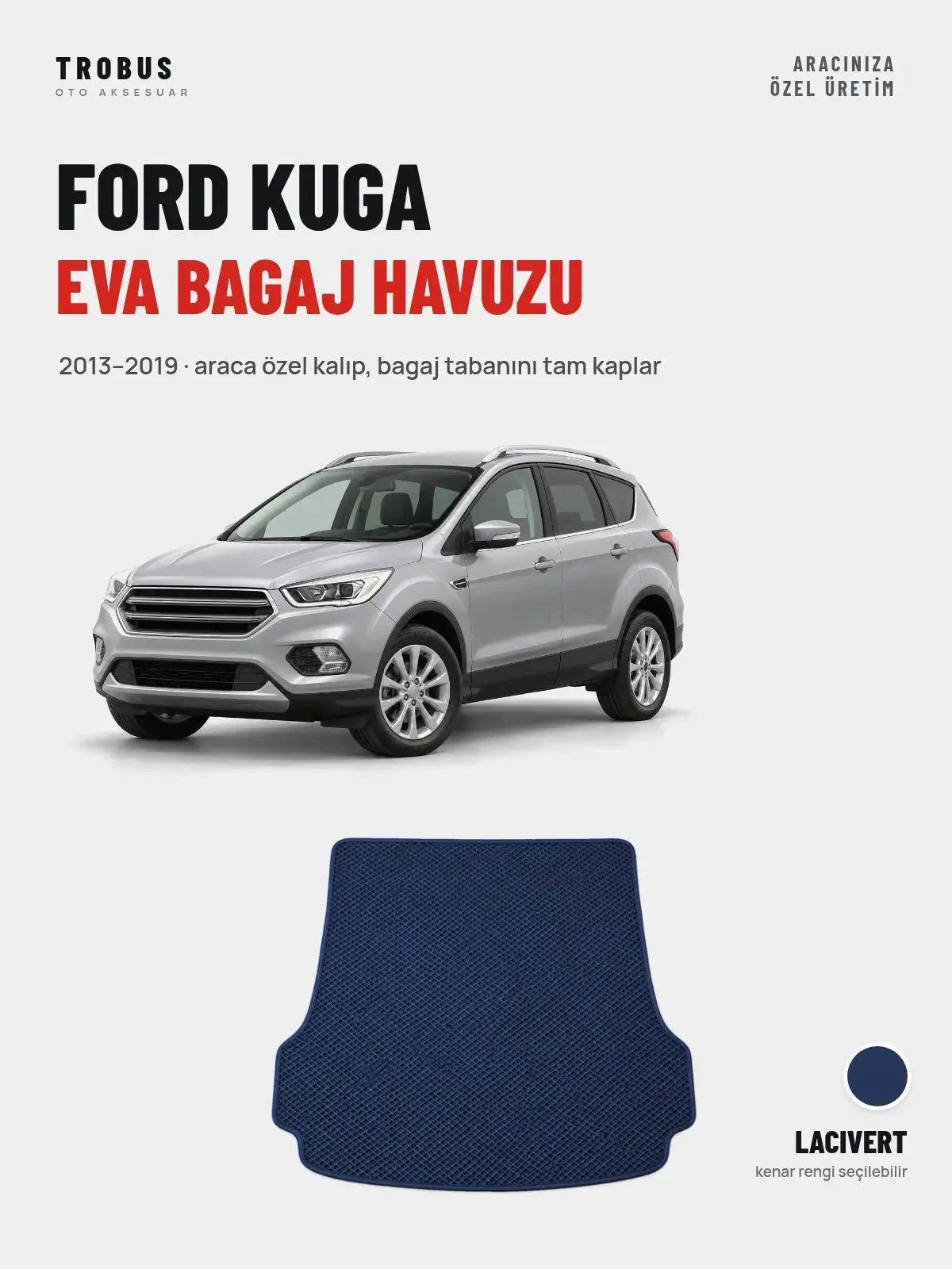 Ford Kuga EVA Bagaj Havuzu (2013–2019) Lacivert – Araca Özel Kalıp (1)