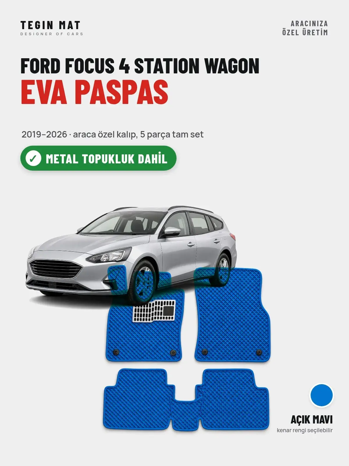 Ford Focus 4 Station Wagon EVA Oto Paspas Tam Set (2019–2026) Açık Mavi – Metal Topukluk Dahil (1)