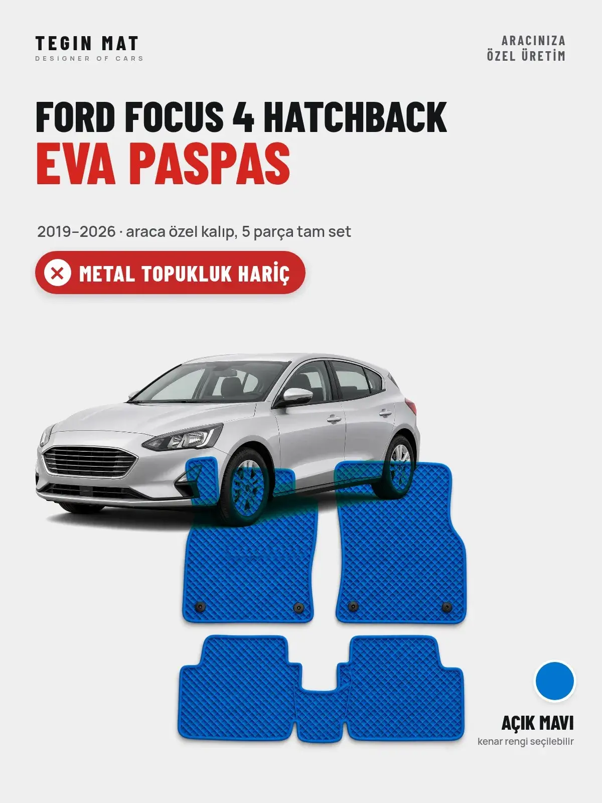 Ford Focus 4 Hatchback EVA Oto Paspas Tam Set (2019–2026) Açık Mavi – Metal Topukluk Hariç (1)