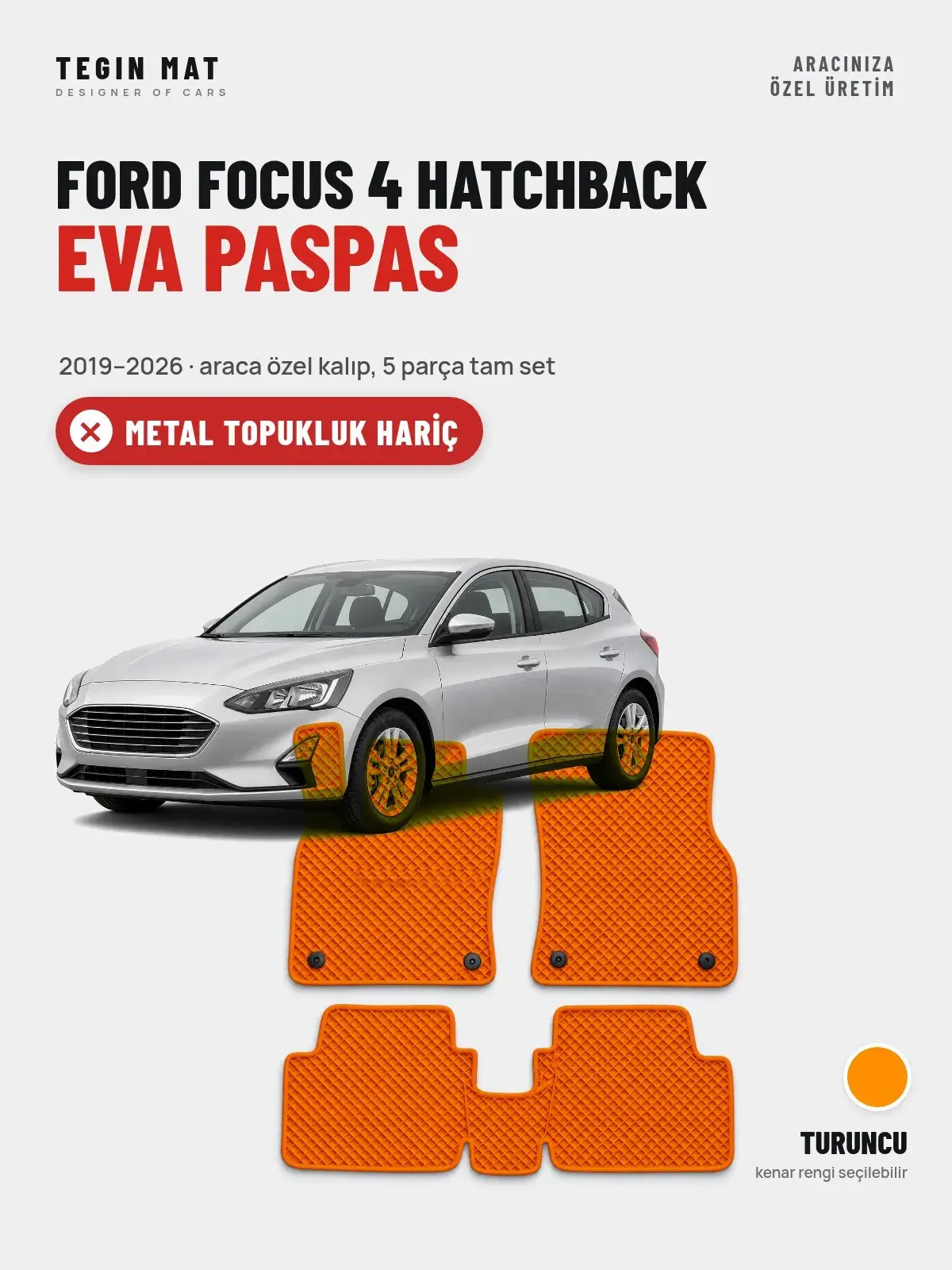 Ford Focus 4 Hatchback EVA Oto Paspas Tam Set (2019–2026) Turuncu – Metal Topukluk Hariç (1)