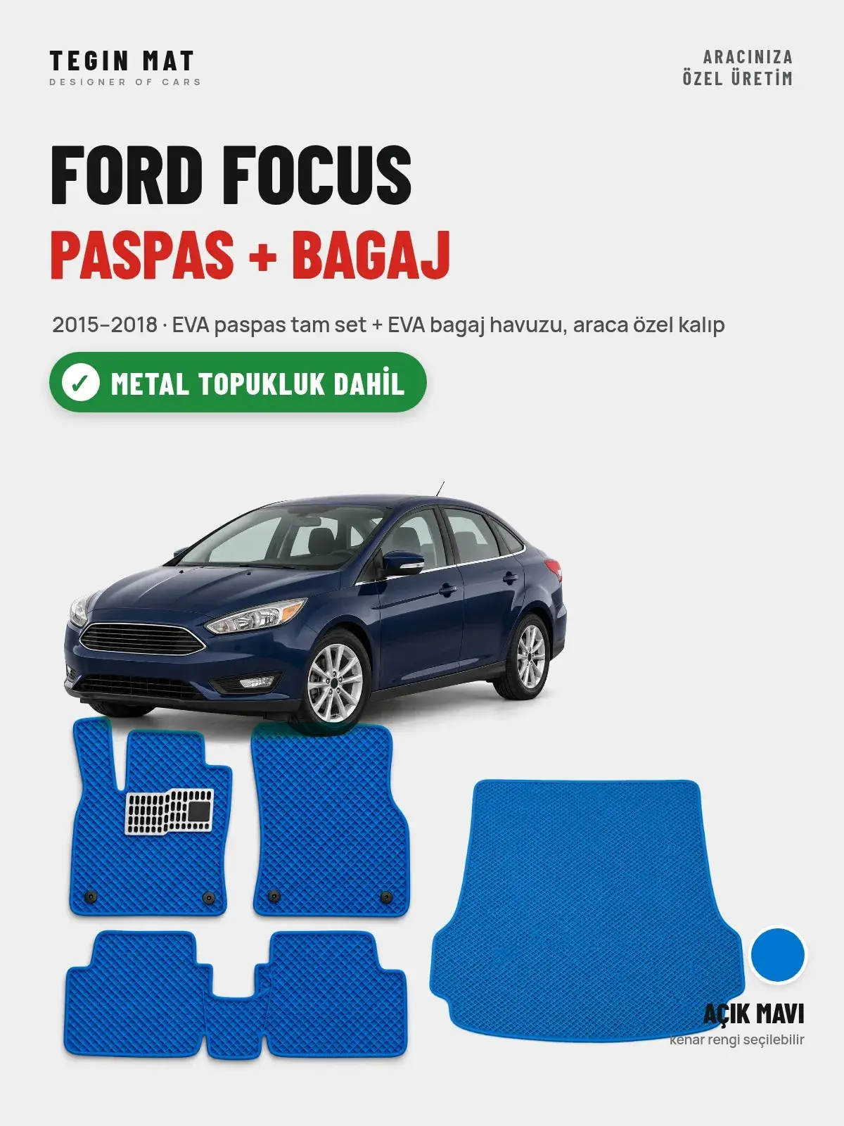 Ford Focus EVA Paspas + Bagaj Havuzu Seti (2015–2018) Açık Mavi – Metal Topukluk Dahil (1)