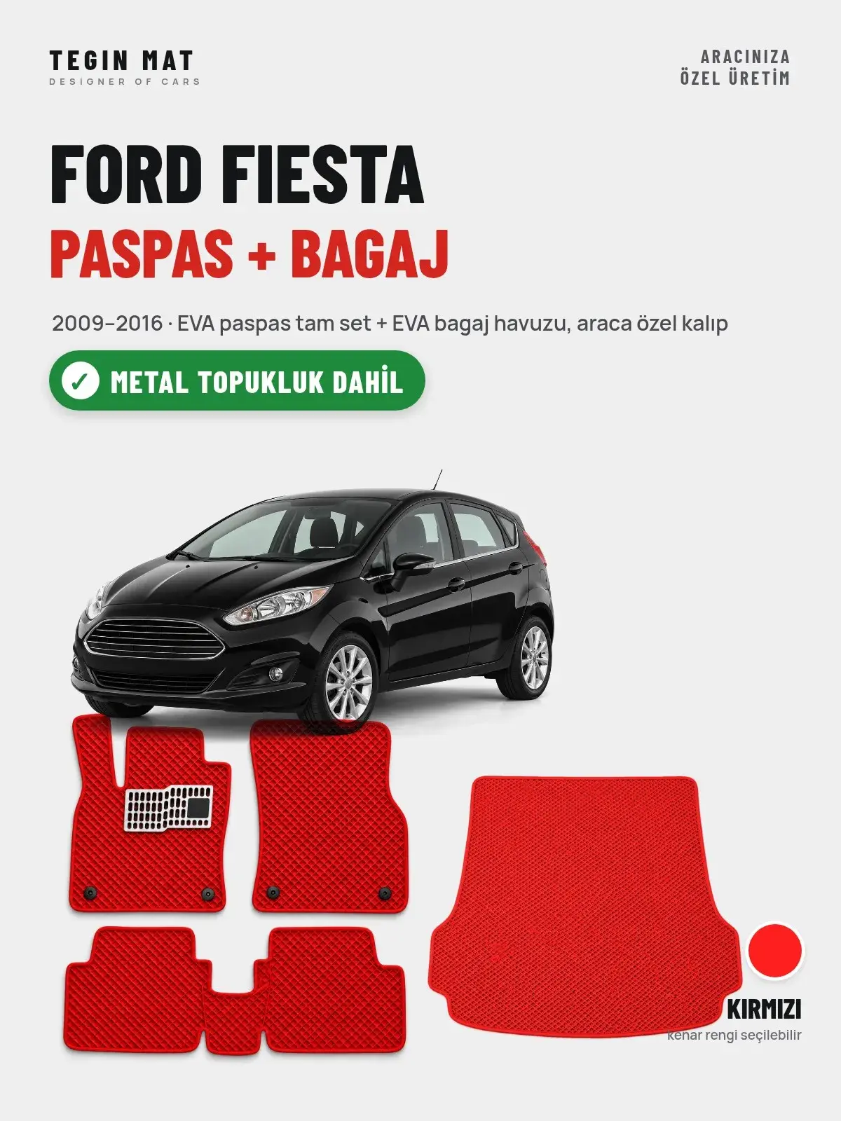 Ford Fiesta EVA Paspas + Bagaj Havuzu Seti (2009–2016) Kırmızı – Metal Topukluk Dahil (1)