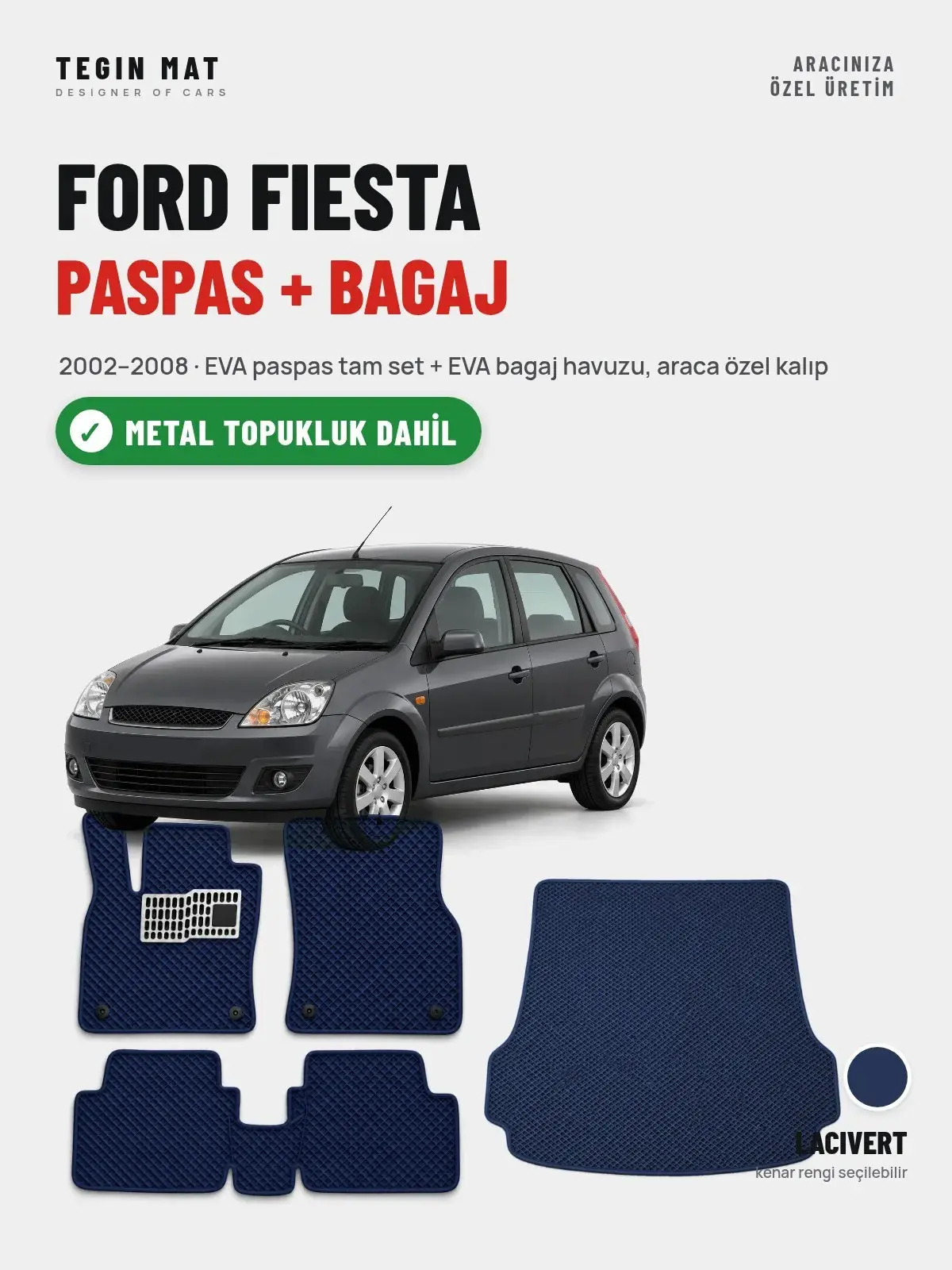 Ford Fiesta EVA Paspas + Bagaj Havuzu Seti (2002–2008) Lacivert – Metal Topukluk Dahil (1)