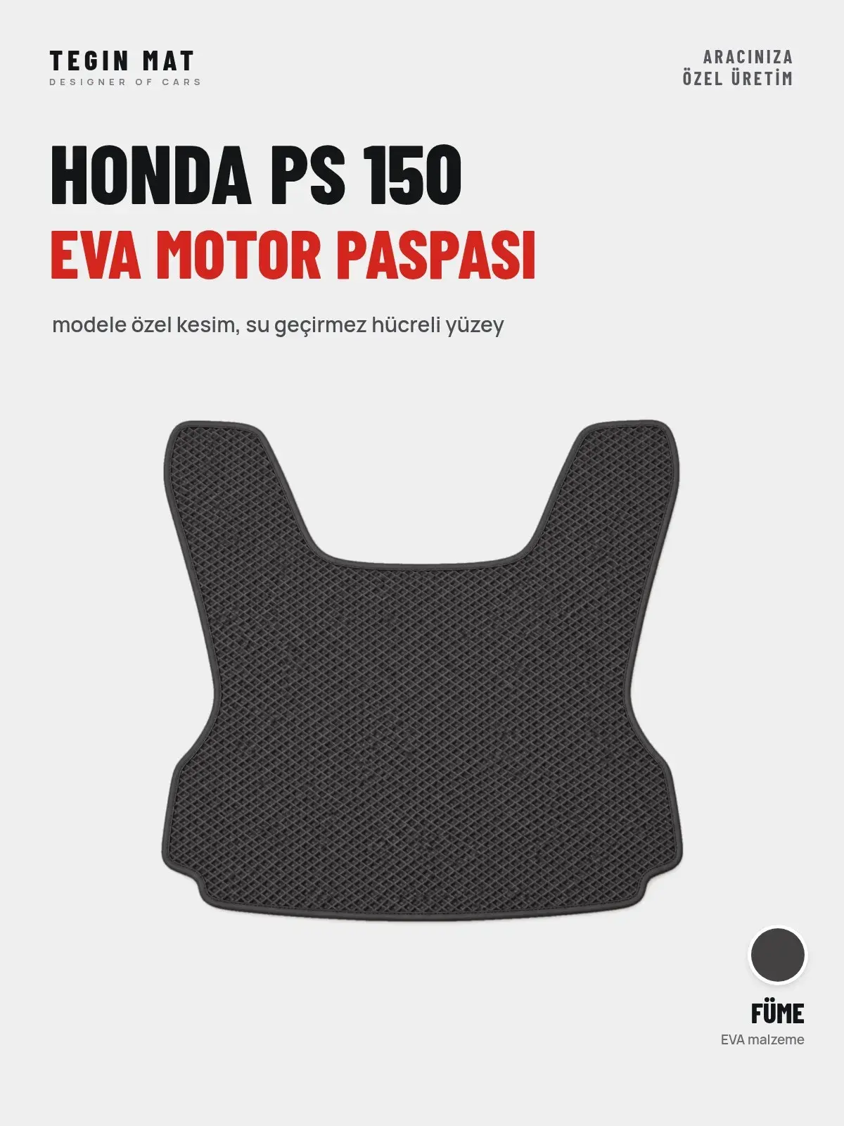 Honda Ps 150 EVA Motor Paspası Füme – Modele Özel Kesim (1)