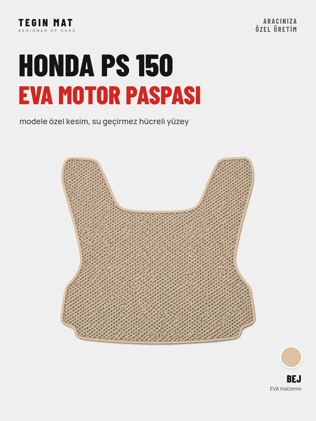 Honda Ps 150 EVA Motor Paspası Bej – Modele Özel Kesim (1)