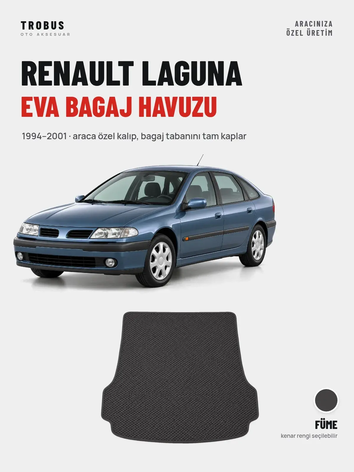 Renault Laguna EVA Bagaj Havuzu (1994–2001) Füme – Araca Özel Kalıp (1)