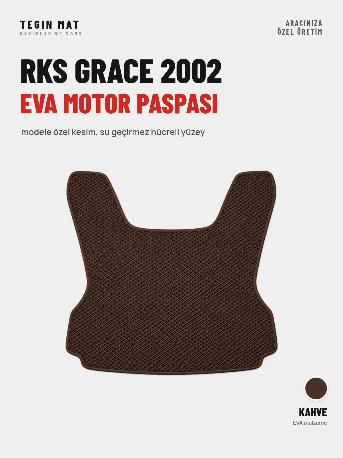 Rks Grace 2002 EVA Motor Paspası Kahve – Modele Özel Kesim (1)