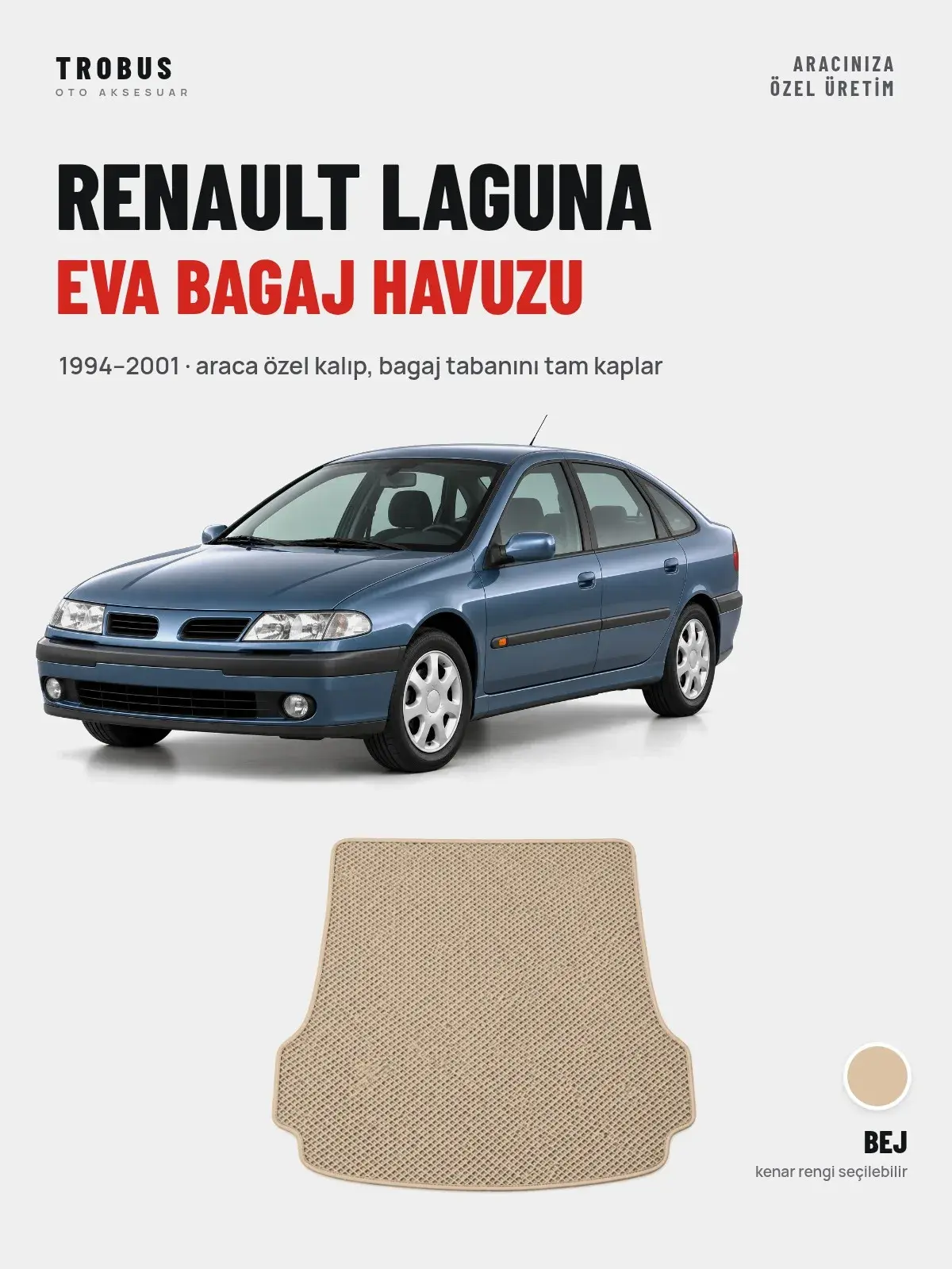 Renault Laguna EVA Bagaj Havuzu (1994–2001) Bej – Araca Özel Kalıp (1)