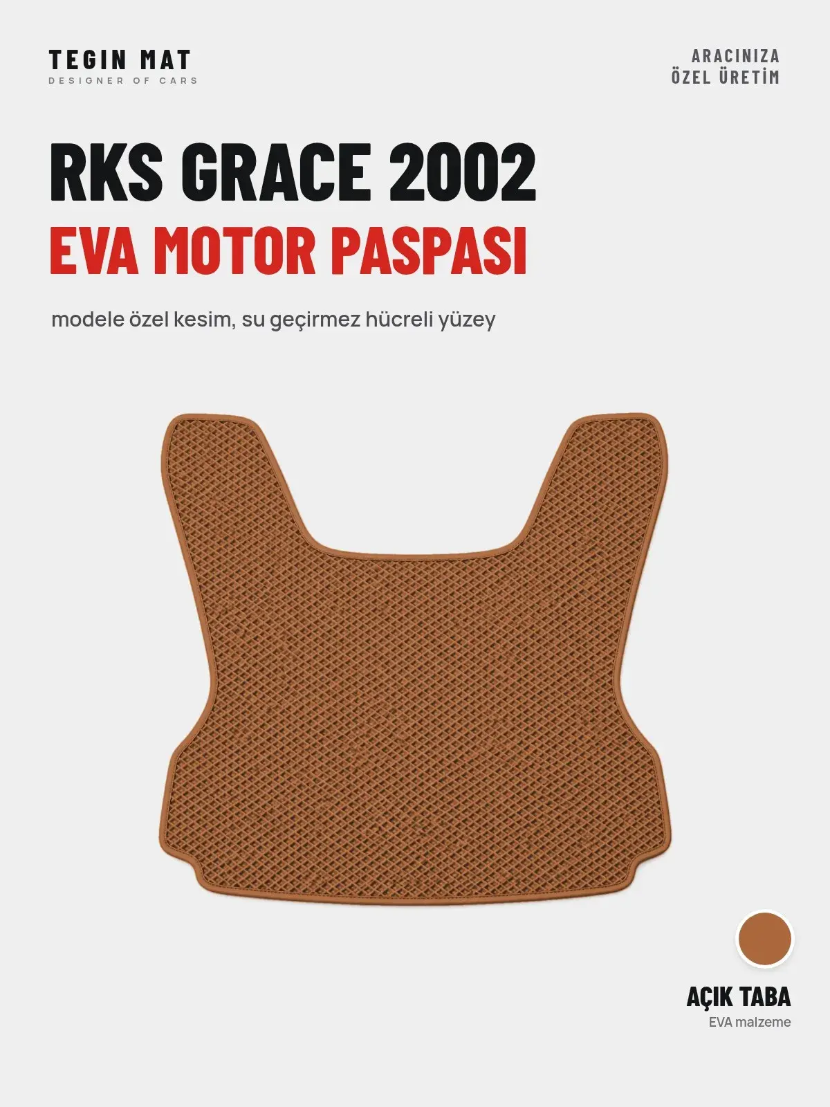 Rks Grace 2002 EVA Motor Paspası Açık Taba – Modele Özel Kesim (1)